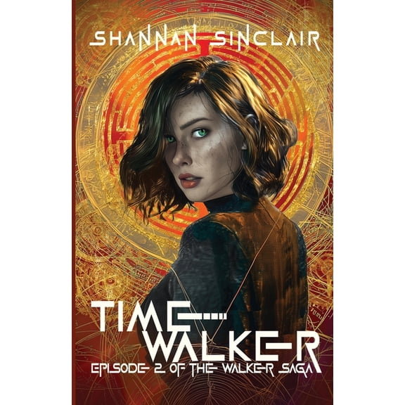 Time Walker: Episode 2 of the Walker Saga, (Paperback)