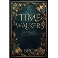 thumbnail image 1 of Time Walkers World: Time Walkers: The Complete Collection (Paperback), 1 of 1