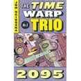 thumbnail image 1 of Time Warp Trio 2095 #5, Book 5, (Paperback), 1 of 1