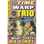Time Warp Trio Da Wild, Da Crazy, Da Vinci #14, Book 14, Paperback