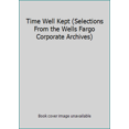 thumbnail image 1 of Pre-Owned Time Well Kept (Selections From the Wells Fargo Corporate Archives) (Hardcover) 1578646650 9781578646654, 1 of 1