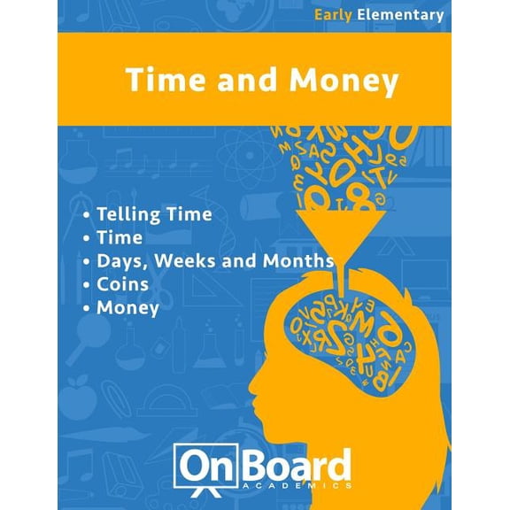 Time and Money (early elementary) : Telling Time, Time, Days, Weeks and Months, Coins, Money (Paperback)