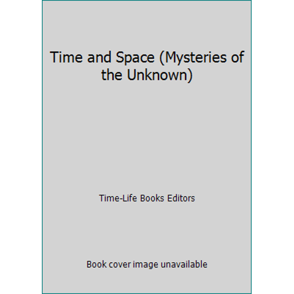 Pre-Owned Time and Space (Mysteries of the Unknown) (Hardcover) 0809463962 9780809463961