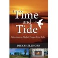 thumbnail image 1 of Time and Tide: Adventures on Alaska's Copper River Delta, (Paperback), 1 of 1