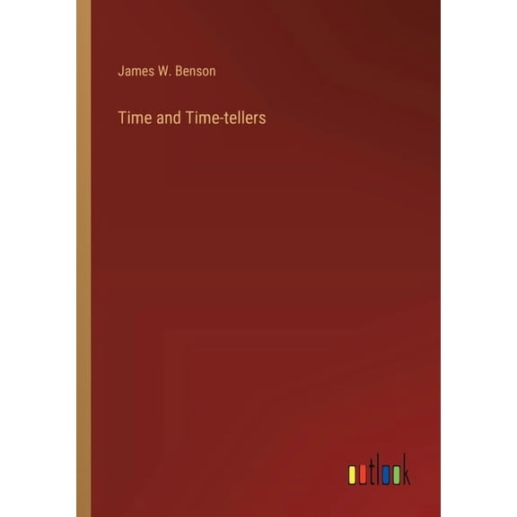 Time and Time-tellers (Paperback)