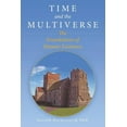 thumbnail image 1 of Time and the Multiverse: The Foundations of Human Existence (Paperback), 1 of 1