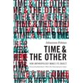 thumbnail image 1 of Time and the Other: How Anthropology Makes Its Object, (Hardcover), 1 of 1