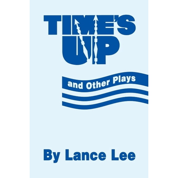 Time's Up and Other Plays, (Paperback)