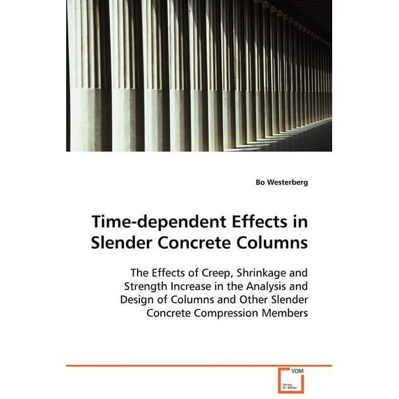 Time-dependent Effects in Slender Concrete Columns (Paperback)