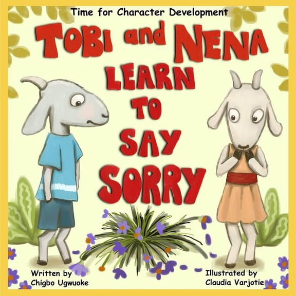 Time for Character Development Tobi & Nena Learn to Say Sorry, Book 1, (Paperback)