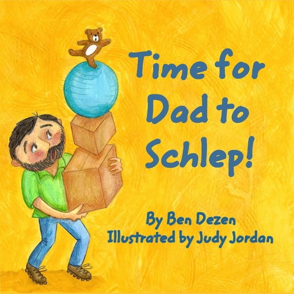 Time for Dad to Schlep! (Paperback)