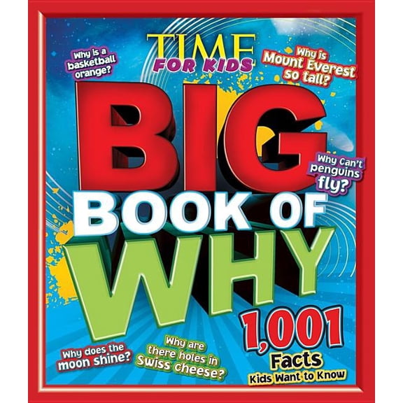 Time for Kids Big Book of Why: 1,001 Facts Kids Want to Know (Hardcover)