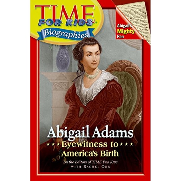 Pre-Owned Time for Kids: Abigail Adams: Eyewitness to America's Birth (Paperback) 0060576286 9780060576288