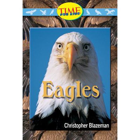 Pre-Owned Time for Kids Nonfiction Readers: Level 2.3: Eagles (Paperback)