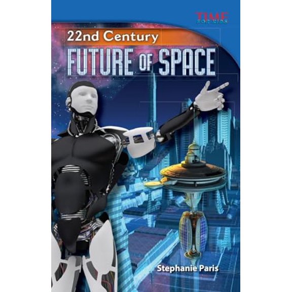 Pre-Owned Time for Kids(r) Informational Text: 22nd Century: Future of Space (Paperback)