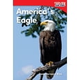 thumbnail image 1 of Time for Kids(r) Informational Text: America's Eagle (Paperback), 1 of 1