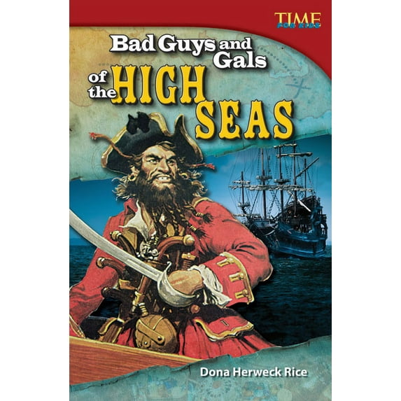 Time for Kids(r) Informational Text Bad Guys and Gals of the High Seas, (Paperback)