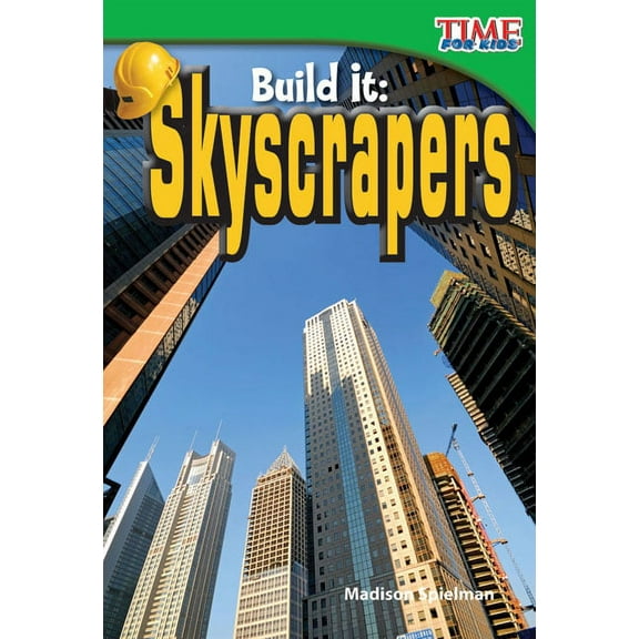 Time for Kids(r) Informational Text Build It: Skyscrapers, (Paperback)