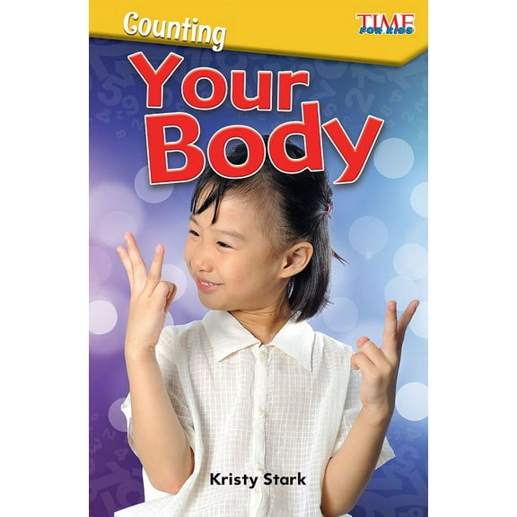 Time for Kids(r) Informational Text: Counting: Your Body (Paperback)