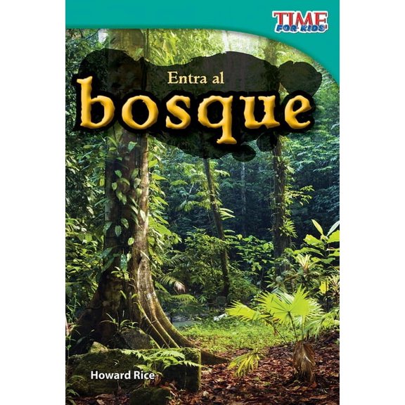 Pre-Owned Time for Kids(r) Informational Text: Entra Al Bosque (Paperback)