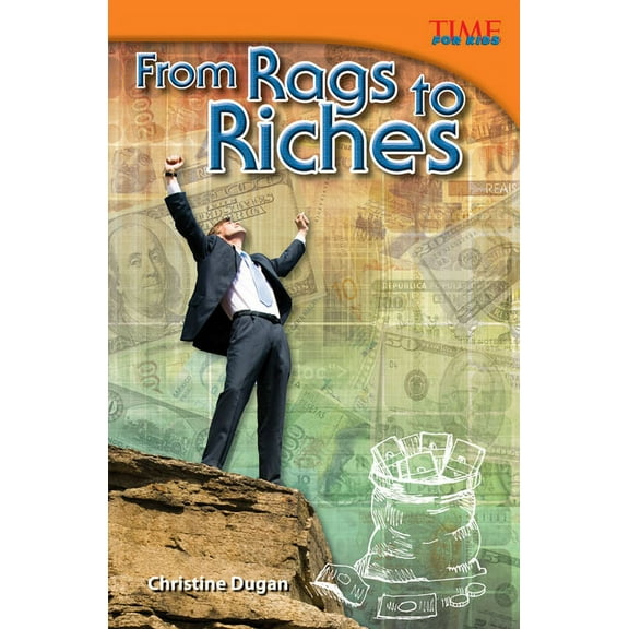 Time for Kids(r) Informational Text: From Rags to Riches (Paperback)