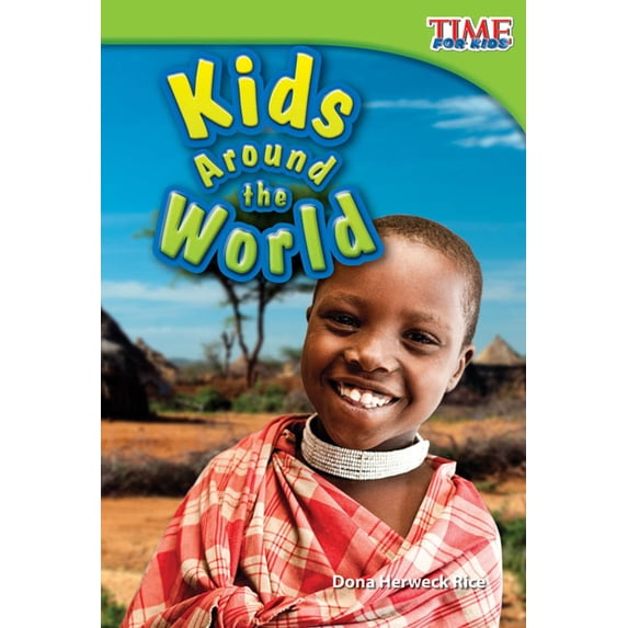 Time for Kids(r) Informational Text Kids Around the World, (Paperback)