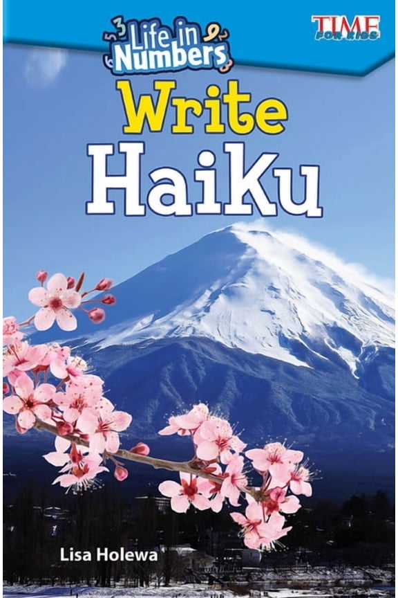 Time for Kids(r) Informational Text Life in Numbers: Write Haiku, (Paperback)