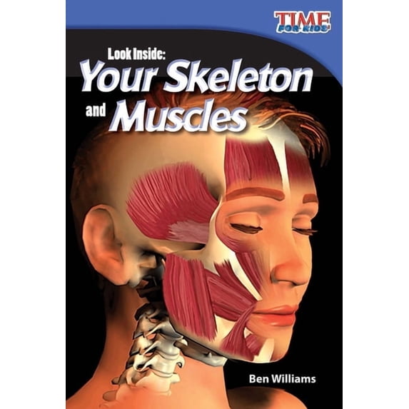 Time for Kids(r) Informational Text Look Inside: Your Skeleton and Muscles, (Paperback)