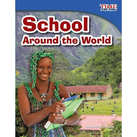 Time for Kids(r) Informational Text School Around the World, (Paperback)