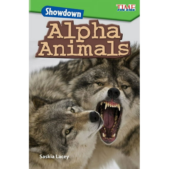 Time for Kids(r) Informational Text Showdown: Alpha Animals, (Paperback)