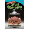 thumbnail image 1 of Time for Kids(r) Informational Text Strange But True: Gross Anatomy: Gross Anatomy, (Paperback), 1 of 2