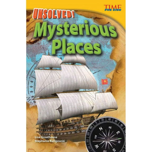 Time for Kids(r) Informational Text Unsolved! Mysterious Places, (Paperback)