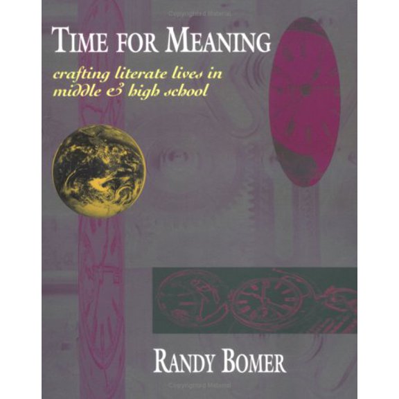 Pre-Owned Time for Meaning: Crafting Literate Lives in Middle & High School (Paperback) 0435088491 9780435088491