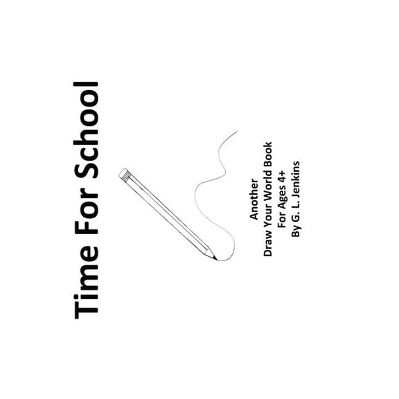 Time For School: Another Draw Your Word Book, (Paperback)