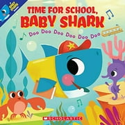 Pre-Owned Time for School, Baby Shark: Doo Doo Doo Doo Doo Doo (a Baby Shark Book) (Paperback) 1338665286 9781338665284
