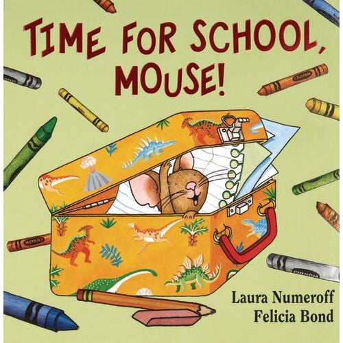Pre-Owned Time for School, Mouse! by Laura Numeroff (Paperback),Children's Books,If You Give a Mouse a Cookie,English