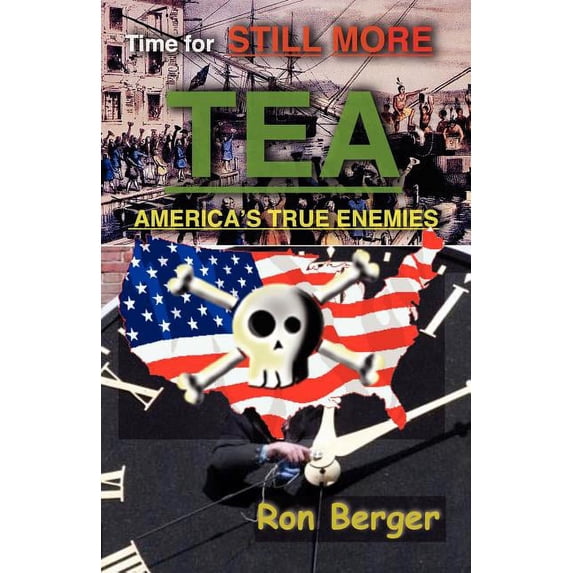 Time for Still More Tea: America's True Enemies