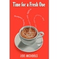 thumbnail image 1 of Time For A Fresh One Paperback 1467870641 9781467870641 Lexi Michaels, 1 of 1