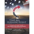 thumbnail image 1 of Time for a Turning Point: Setting a Course Toward Free Markets and Limited Government for Future Generations (Hardcover) 1682612473 9781682612477, 1 of 1