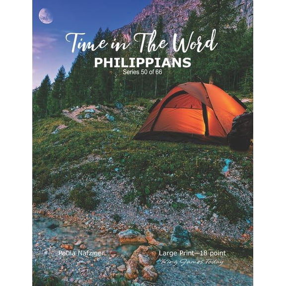 Time in the Word: Time in The Word PHILIPPIANS: Large Print-18 point, King James Today (Paperback)(Large Print)