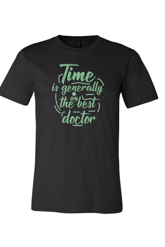 Time is Generally the Best Doctor T-Shirt