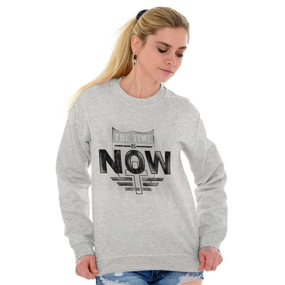 Time is Now Religious Faith Sweatshirt for Men or Women Brisco Brands X