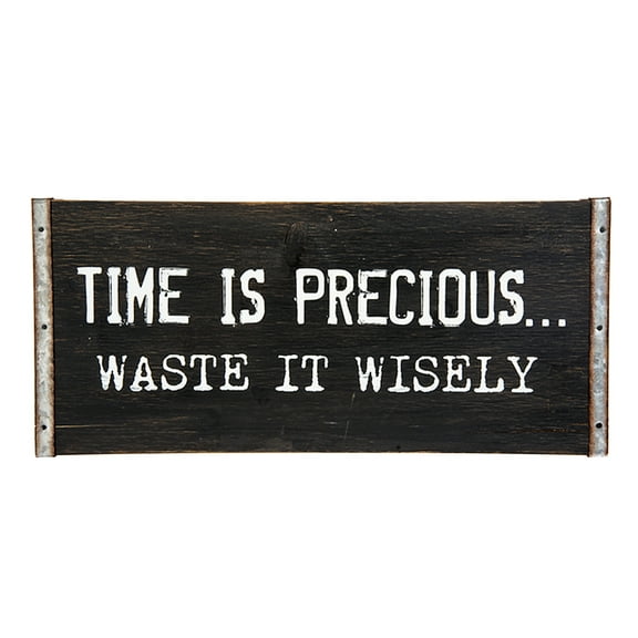 Time is Precious Waste It Wisely Decorative Wall Sign - By Ganz