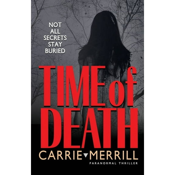 Time of Death: Not All Secrets Stay Buried, (Paperback)