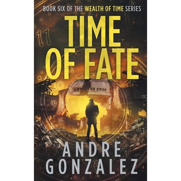 Time of Fate (Wealth of Time Series #6), (Paperback)