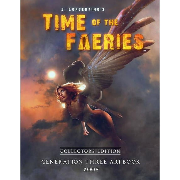 Time of the Faeries: Generation Three Art Book Collectors Edition, (Paperback)