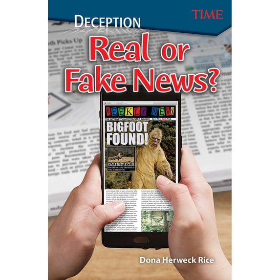 Time(r) Informational Text Deception: Real or Fake News?, (Paperback)