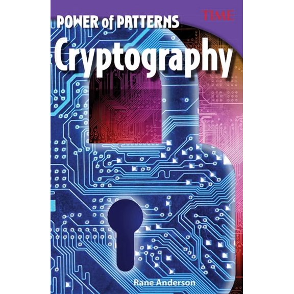 Time(r) Informational Text Power of Patterns: Cryptography, (Paperback)