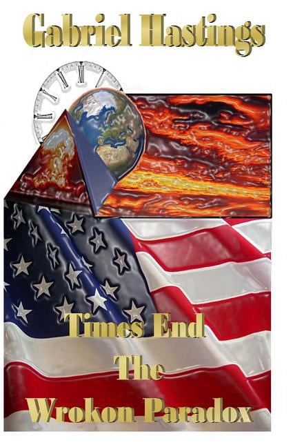 Time's End The Wrokon Paradox, (Paperback)