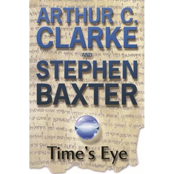 Pre-Owned Time's Eye: A Time Odyssey, Book 1 (Paperback) 0575075619 9780575075610